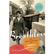 Breathless An American Girl in Paris