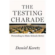The Testing Charade