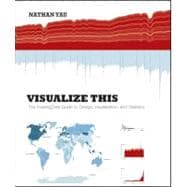 Visualize This : The FlowingData Guide to Design, Visualization, and Statistics