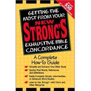 Getting the Most from Your New Strong's : A Complete How-to-Use Book