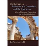 The Letters to Philemon, the Colossians, and the Ephesians