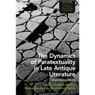 The Dynamics of Paratextuality in Late Antique Literature