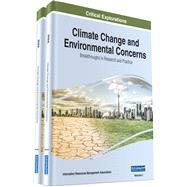 Climate Change and Environmental Concerns: Breakthroughs in Research and Practice