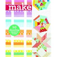 Make Precut Quilts 10 Dazzling Projects to Sew