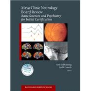 Mayo Clinic Neurology Board Review: Basic Sciences and Psychiatry for Initial Certification