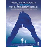 Raising the Achievement of All Pupils Within an Inclusive Setting