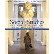 Social Studies for the Elementary and Middle Grades : A Constructivist Approach, MyLabSchool Edition