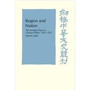 Region and Nation: The Kwangsi Clique in Chinese Politics 1925â€“1937
