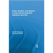 Cities, Borders and Spaces in Intercultural American Literature and Film