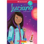 Luciana (American Girl: Girl of the Year Book 1) (Spanish Edition)
