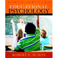 Educational Psychology: Theory and Practice, Ninth Edition
