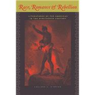 Race, Romance, and Rebellion
