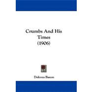 Crumbs and His Times