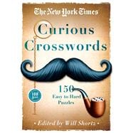 The New York Times Curious Crosswords 150 Easy to Hard Puzzles