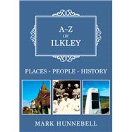 A-Z of Ilkley Places-People-History