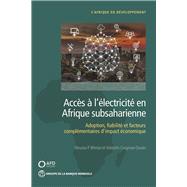 Accès à l'électricité en Afrique subsaharienne Adoption, fiabilité, et facteurs complémentaires d'impact économique