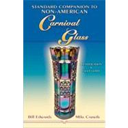 Standard Companion to Non-American Carnival Glass: Identification & Value Guide