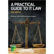 A Practical Guide to IT Law