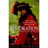 Restoration : A Novel of Seventeenth-Century England