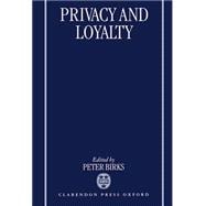 Privacy and Loyalty
