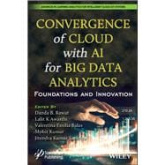 Convergence of Cloud with AI for Big Data Analytics Foundations and Innovation