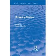 Browning Studies (Routledge Revivals): Being Select Papers by Members of the Browning Society