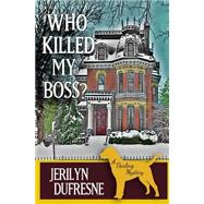 Who Killed My Boss?