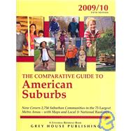 Comparative Guide to American Suburbs : New Covers 2,756 Suburban Communities in the 75 Largest Metro Areas - With Maps and Local and National Rankings
