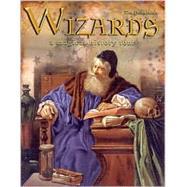 Wizards : A Magical History Tour from Merlin to Harry Potter