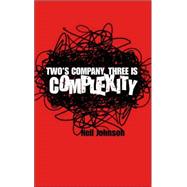 Two's Company, Three Is Complexity