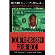 Double-Crossed for Blood : O. J. Simpson's Constitutional Disaster