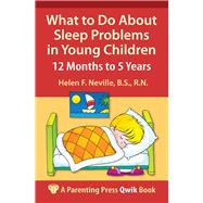 What to Do About Sleep Problems in Young Children 12 Months to 5 Years