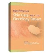 Principles Of Skin Care And The Oncology Patient