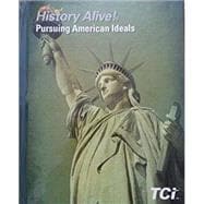 History Alive! Pursuing American Ideals Student Edition