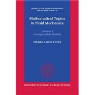 Mathematical Topics in Fluid Mechanics  Volume 2: Compressible Models