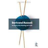 An Inquiry Into Meaning and Truth