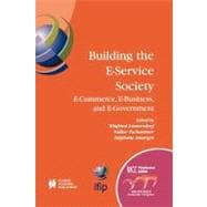 Building the E-Service Society : E-Commerce, E-Business, and E-Government