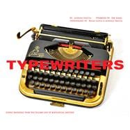 Typewriters Iconic Machines from the Golden Age of Mechanical Writing (Writers Books, Gifts for Writers, Old-School Typewriters)