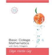 Basic College Mathematics with Early Integers, Loose-Leaf Edition Plus MyLab Math with Pearson eText -- 18 Week Access Card Package