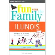 Illinois : Hundreds of Ideas for Day Trips with the Kids