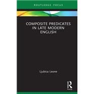 Composite Predicates in Late Modern English