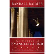 The Making of Evangelicalism