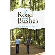 A Road Through Bushes