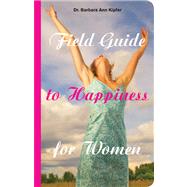 Field Guide to Happiness for Women
