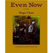 Even Now Poems by Hugo Claus