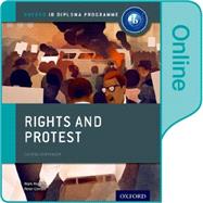Rights and Protest: IB History Online Course Book Oxford IB Diploma Program