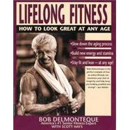 Lifelong Fitness : How to Look Great at Any Age