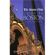 The Boston Globe Guide to Boston, 6th
