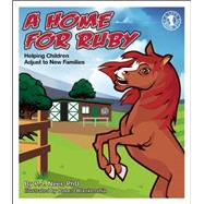 A Home for Ruby Helping Children Adjust to New Families