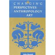 Changing Perspectives in Anthropology of Art
